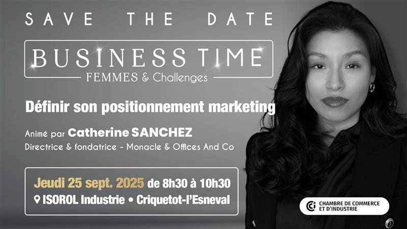 Business Time Femmes & Challenges - Définir son positionnement stratégique avec Catherine Sanchez