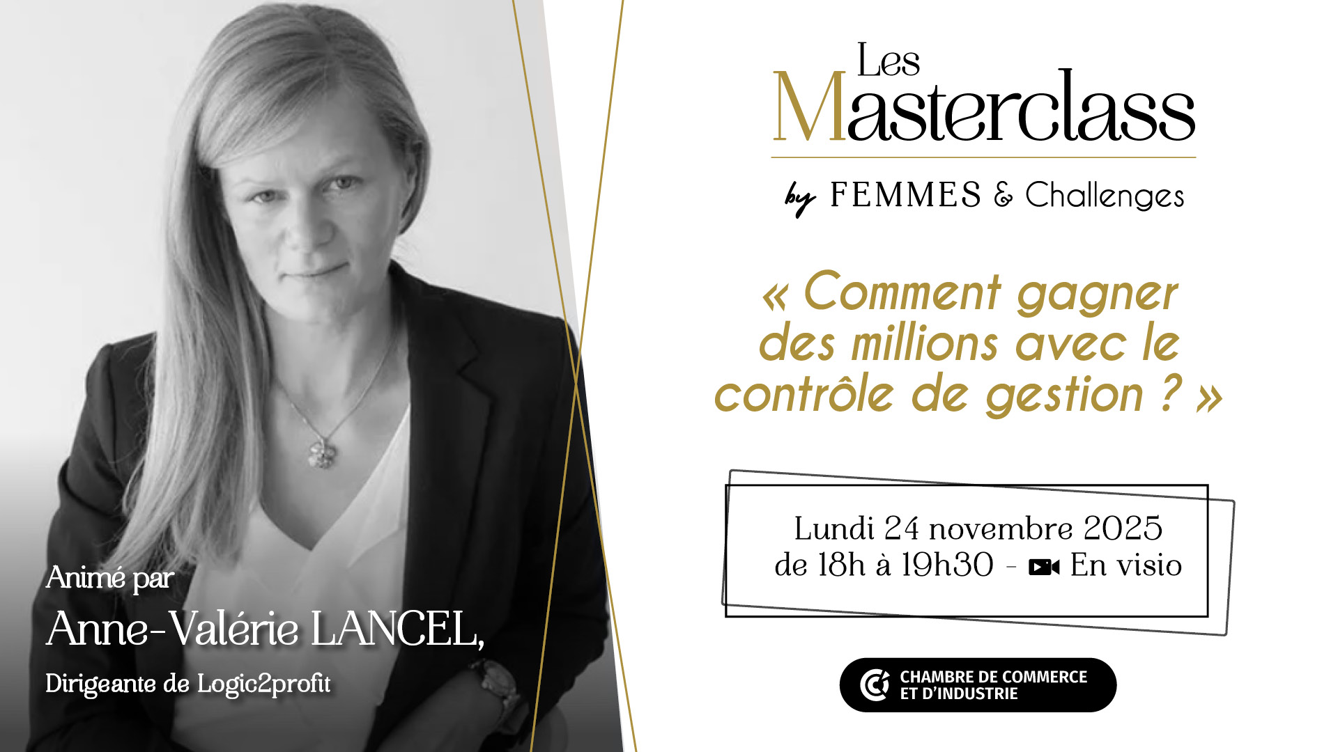 Masterclass Femmes & Challenges avec Anne-Valérie Lancel sur la thématique "Comment gagner des millions avec le contrôle de gestion ?"