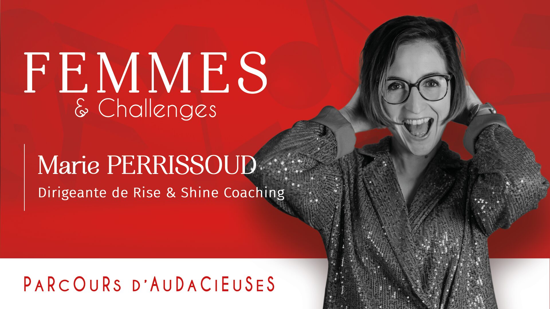 Marie Perrissoud, Ambassadrice Femmes & Challenges et dirigeante de Rise&Shine Coaching
