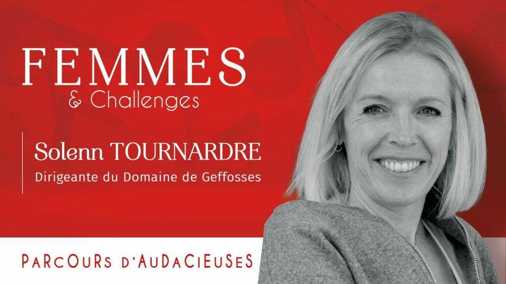 Solenn Tournardre, membre Femmes & Challenges et co-dirigeante du Domaine de Geffosses.